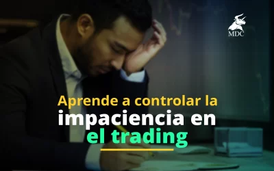 Impaciencia en el trading: 7 consejos para controlarla