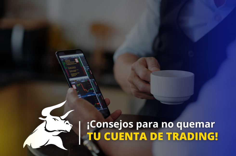 5 consejos para evitar quemar una cuenta de trading