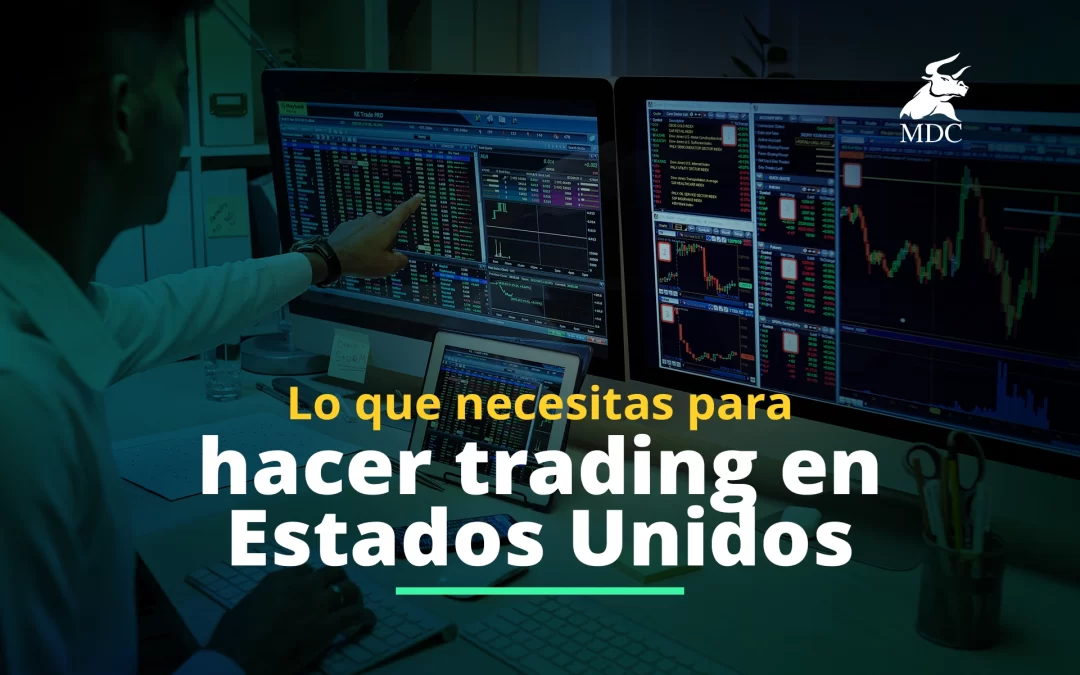 ¿Cómo hacer trading en Estados Unidos? La mejor guía para comenzar