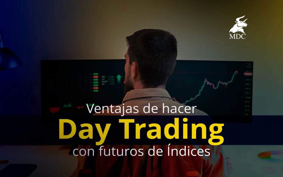 Day Trading con Futuros de Índices Bursátiles