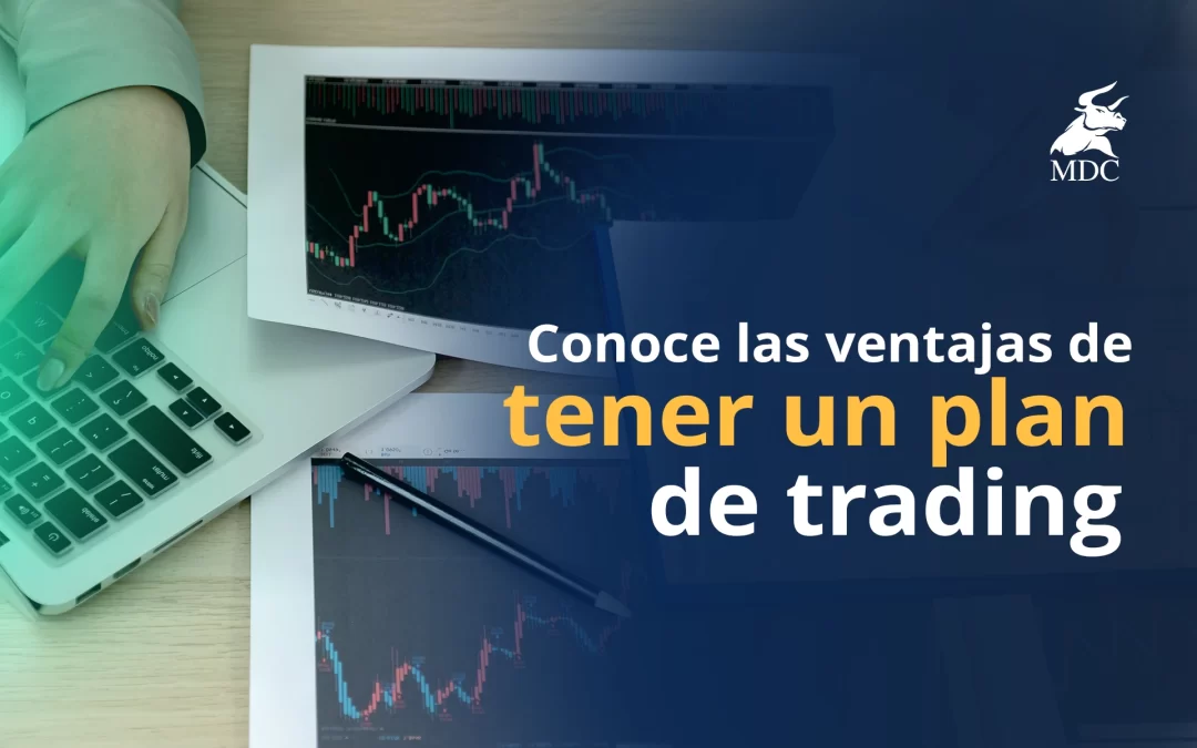 7 Ventajas de Tener un Plan de Trading que Debes Conocer