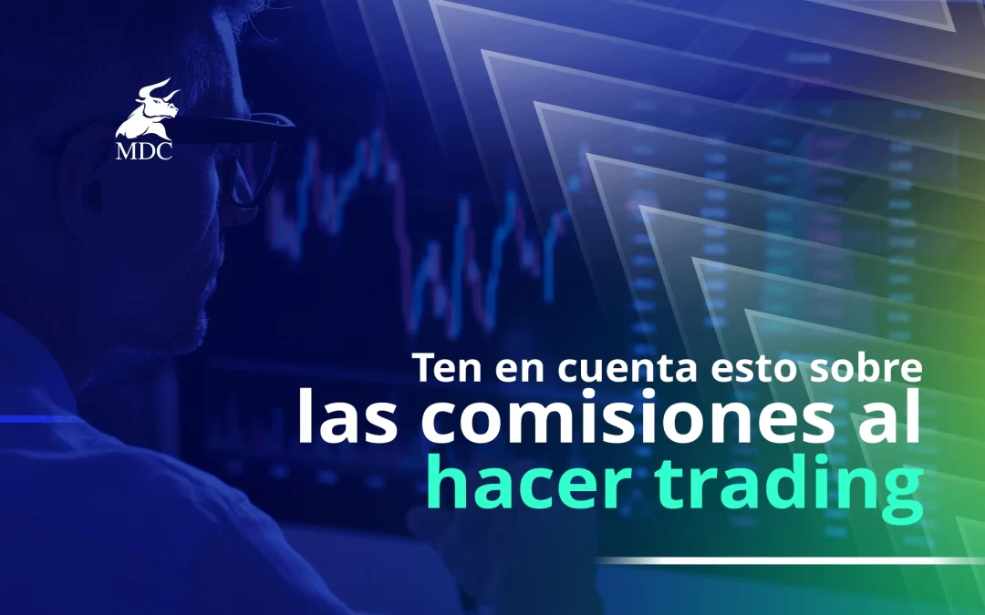 Comisiones en el trading: ¿por qué importan?