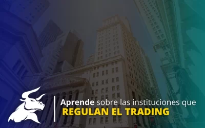 ¿Quién regula el trading y cómo saber si es una actividad segura? 