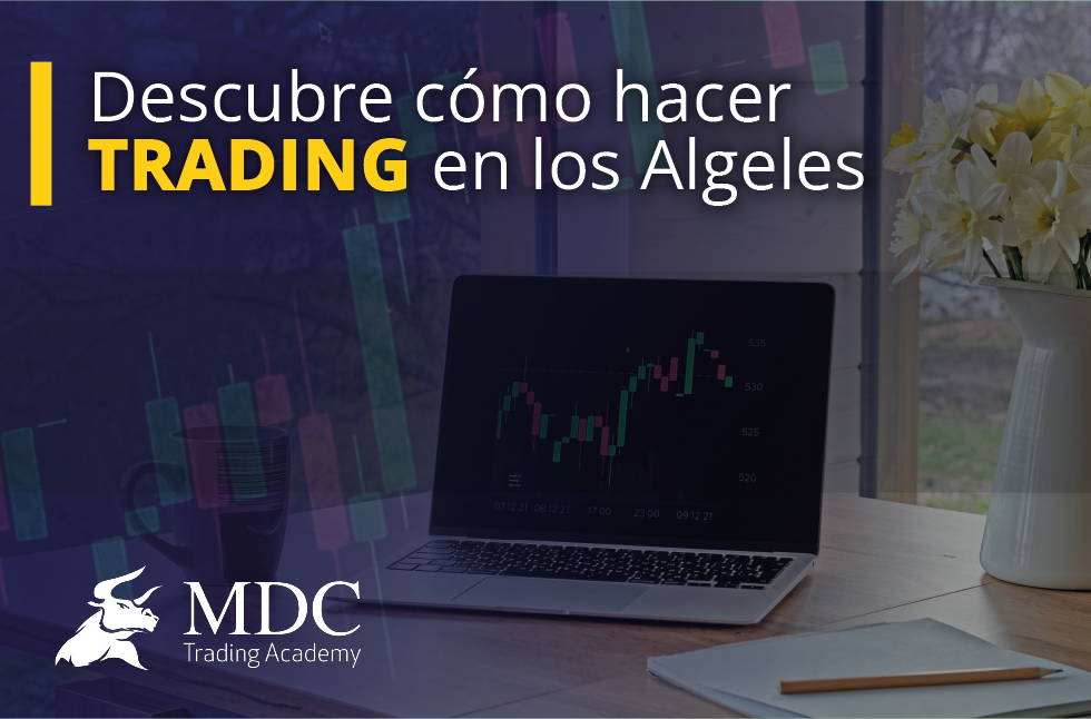Trading en Los Ángeles: ¿Cómo empezar a aprender? Trading en Los Angeles