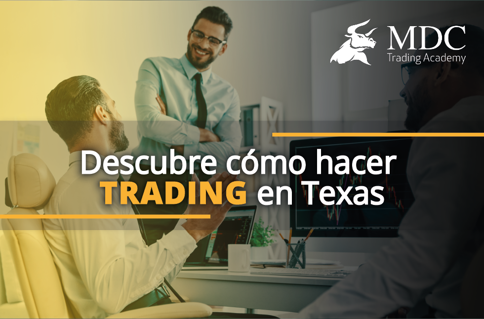 Trading en Texas: ¿Cómo empezar a aprender?