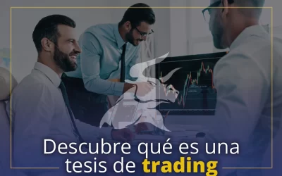 Tesis de trading: ¿Qué es y para qué sirve?