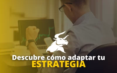 ¿Cómo adaptar tu estrategia de trading y por qué es importante hacerlo?