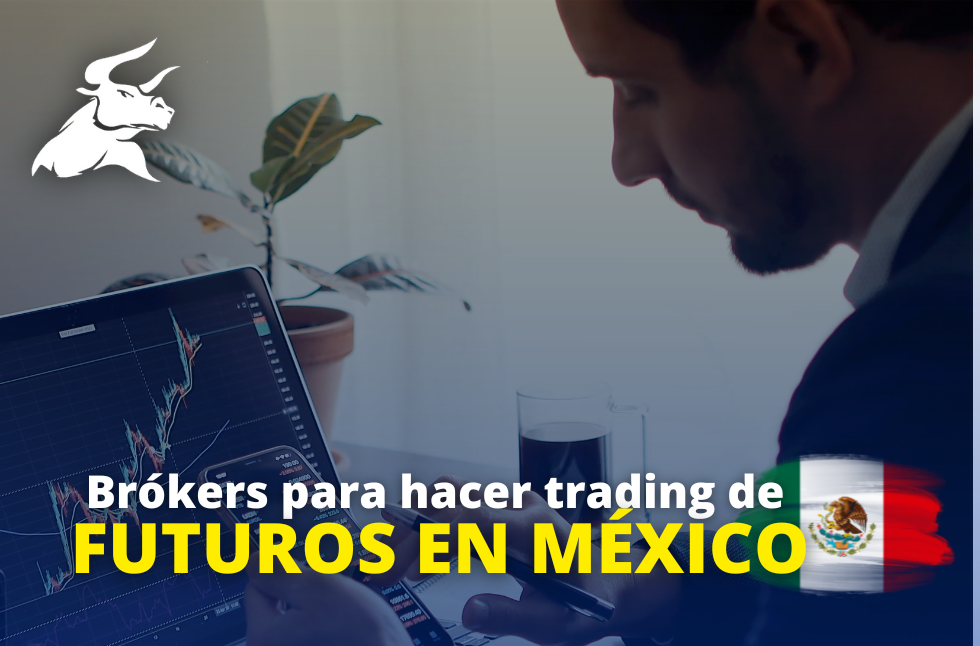 brokers para hacer trading de futuros en México