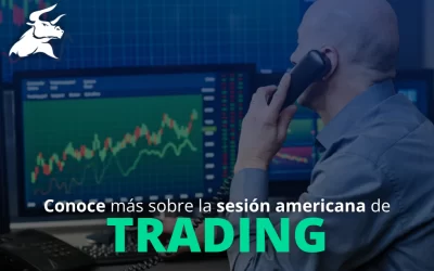 Sesión americana de trading: Conoce sus principales características