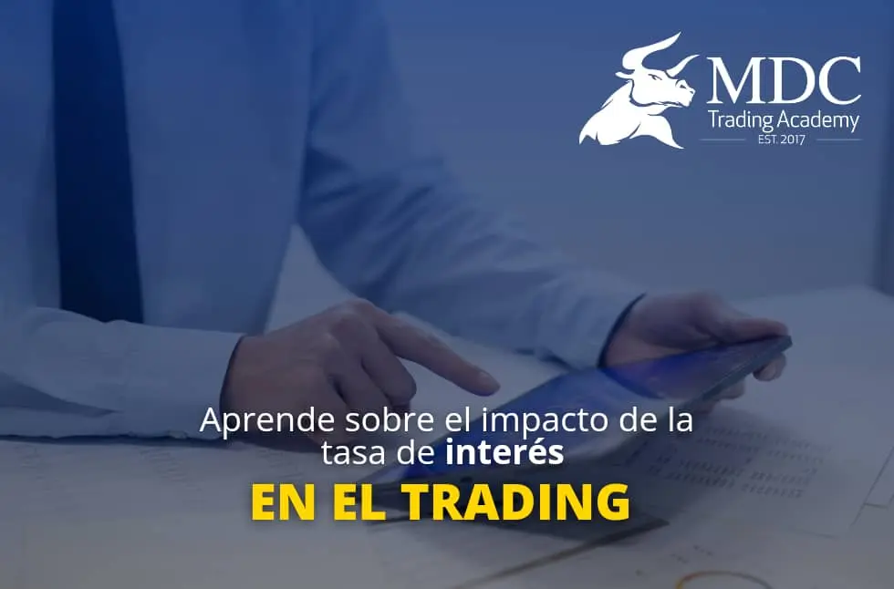 Tasa de Interés y el Trading