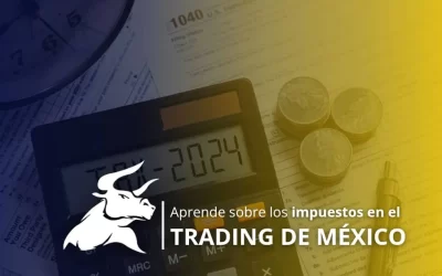 ¿Cuánto se paga de impuestos por hacer trading en México 2025?