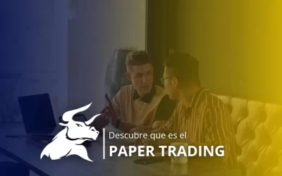 Paper trading: Descubre qué es y 5 beneficios de hacerlo