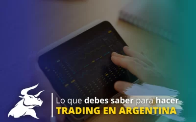 Cómo hacer trading en Argentina: 5 aspectos que debes cumplir