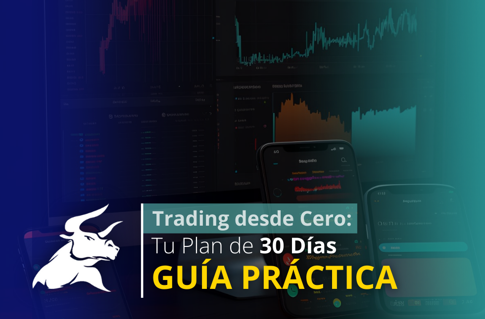 Aprende Trading desde Cero: Tu Plan de 30 Días [Guía Práctica]